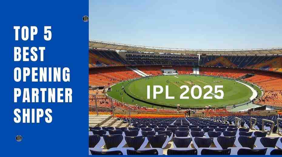Top 5 Best Opening Partnerships in IPL 2025